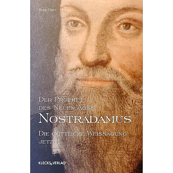 Nostradamus - Der Prophet des Neuen Äons - Band 3, Rose Stern