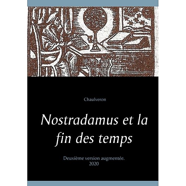 Nostradamus et la fin des temps, Chaulveron