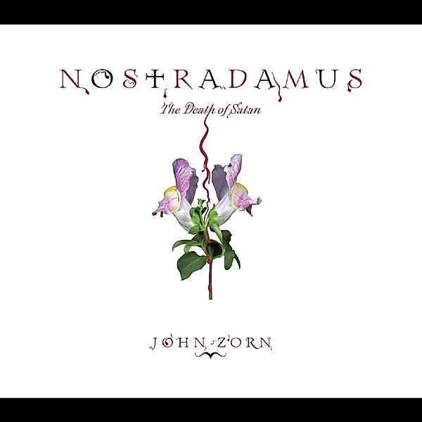 Nostradamus: The Death Of Satan, John Zorn