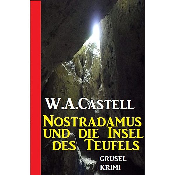 Nostradamus und die Insel des Teufels, W. A. Castell