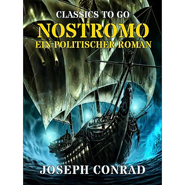 Nostromo - Ein politischer Roman, Joseph Conrad