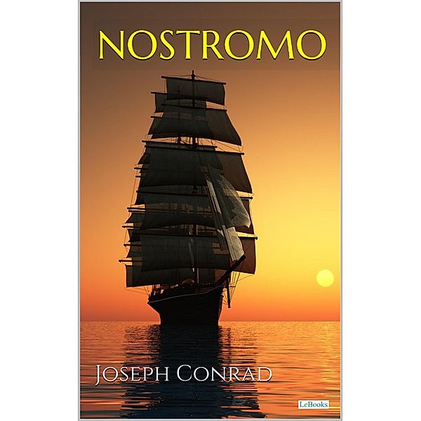 Nostromo - Joseph Conrad, Joseph Conrad