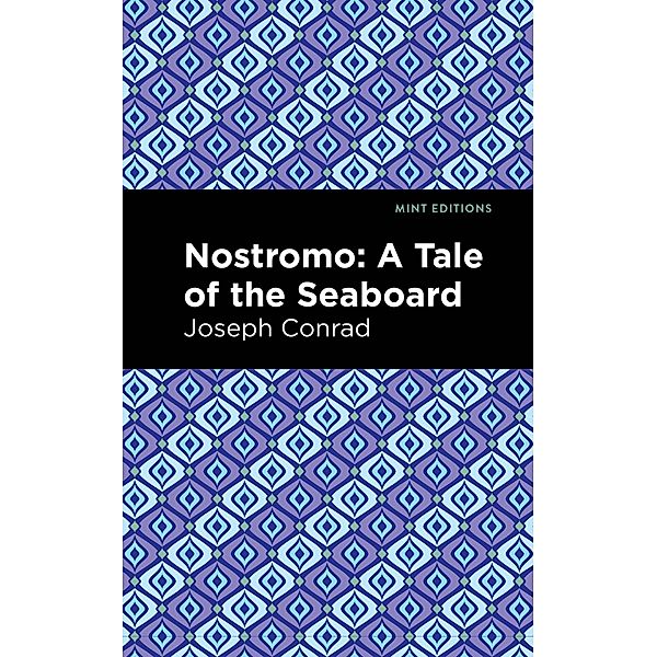 Nostromo / Mint Editions (Literary Fiction), Joseph Conrad