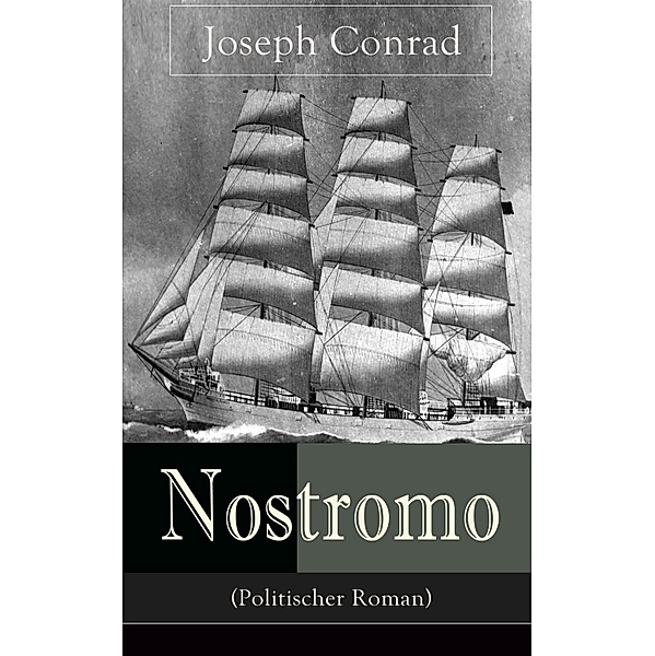 Nostromo (Politischer Roman), Joseph Conrad