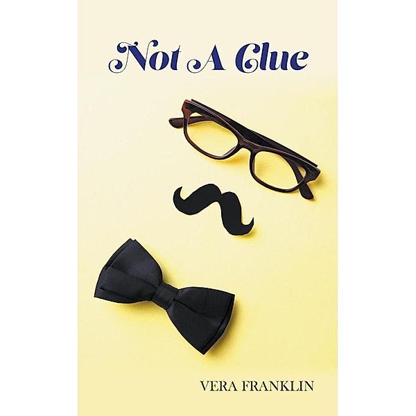 Not A Clue, Vera Franklin