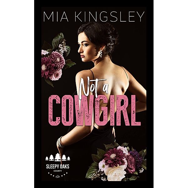 Not A Cowgirl / Sleepy Oaks County Bd.5, Mia Kingsley