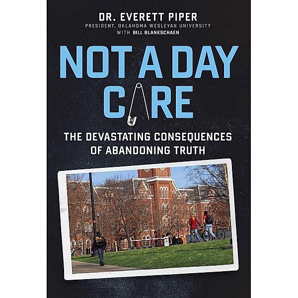 Not a Day Care, Everett Piper