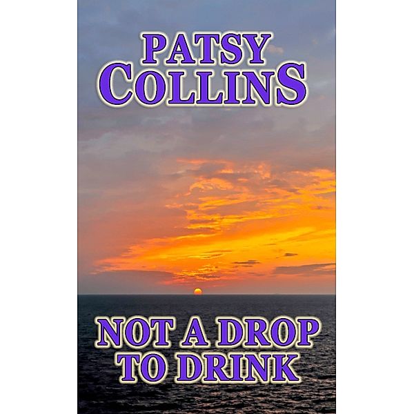 Not a Drop to Drink, Patsy Collins