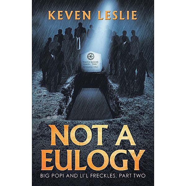 Not a Eulogy, Keven Leslie