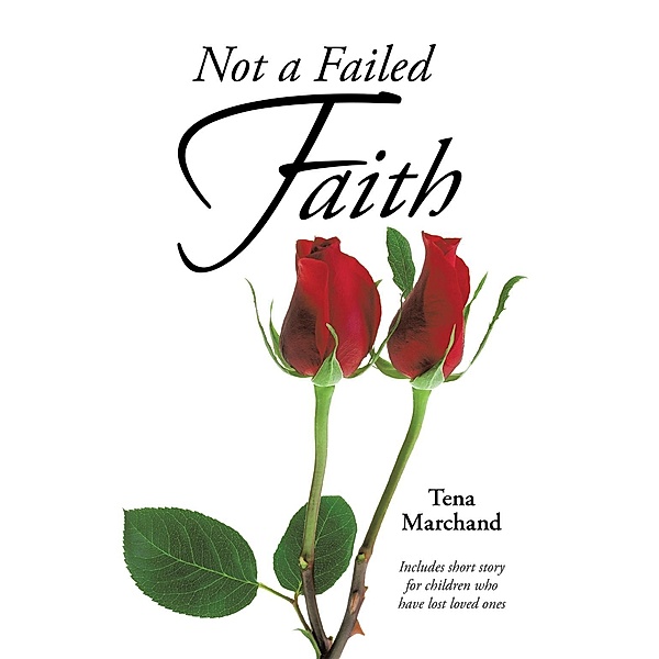 Not a Failed Faith, Tena Marchand