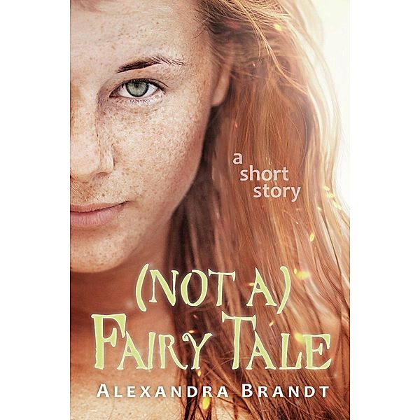(Not a) Fairy Tale, Alexandra Brandt