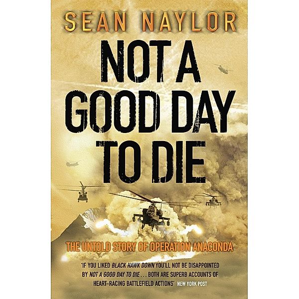 Not a Good Day to Die, Sean Naylor