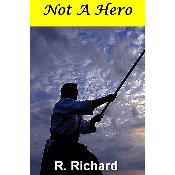 Not A Hero, R. Richard