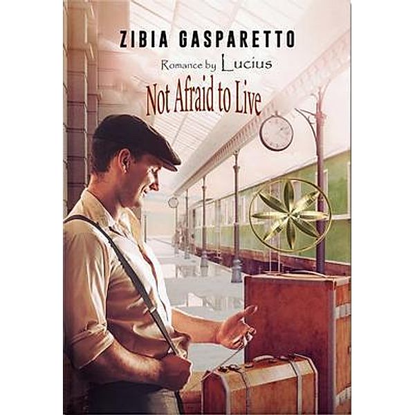 Not Afraid To Live, Zibia Gasparetto, By the Spirit Lucius