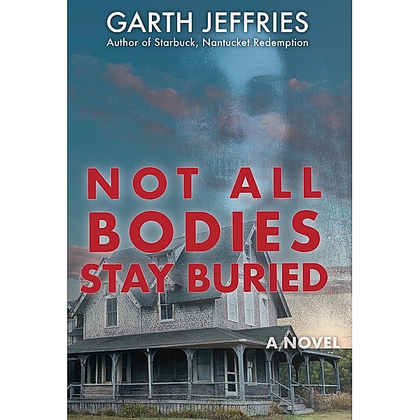 Not All Bodies Stay Buried, Garth Jeffries