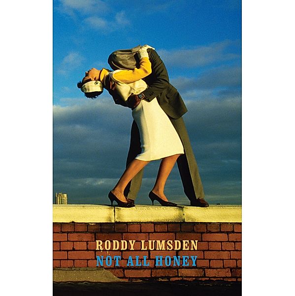 Not All Honey, Roddy Lumsden