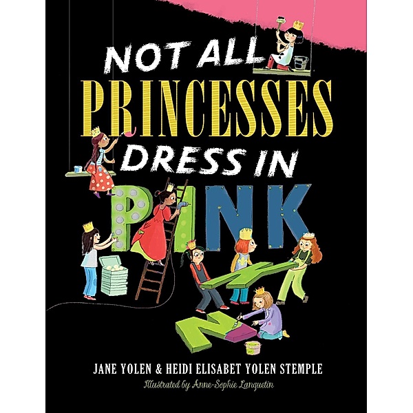 Not All Princesses Dress in Pink, Jane Yolen, Heidi E. Y. Stemple