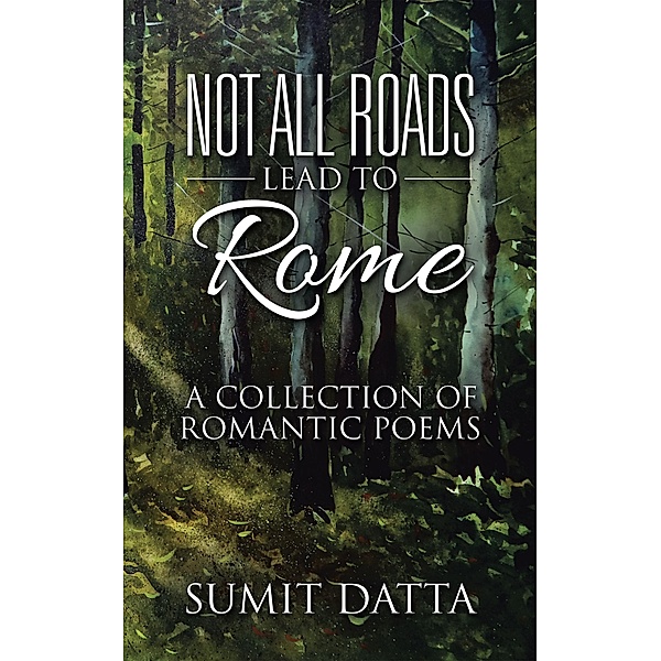 Not All Roads Lead to Rome, Sumit Datta