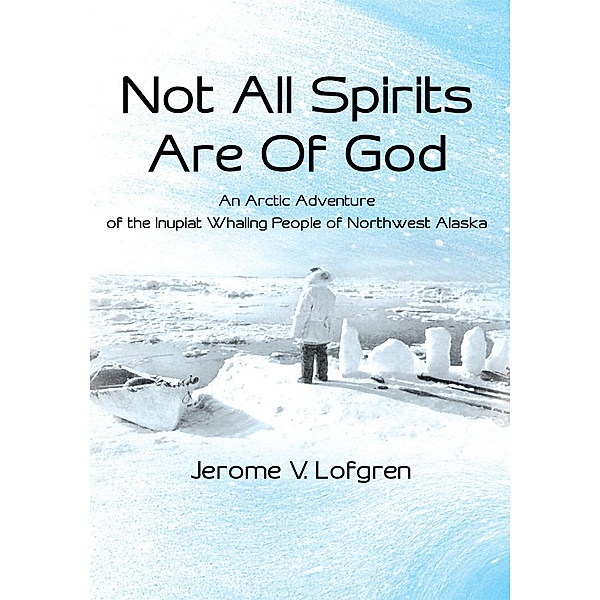 Not All Spirits Are of God, Jerome V. Lofgren
