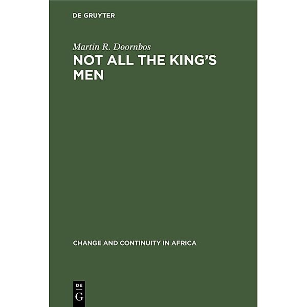 Not all the King's Men / Change and Continuity in Africa, Martin R. Doornbos