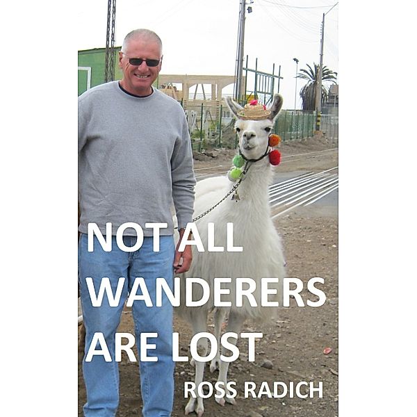 Not All Wanderers Are Lost, R A Radich