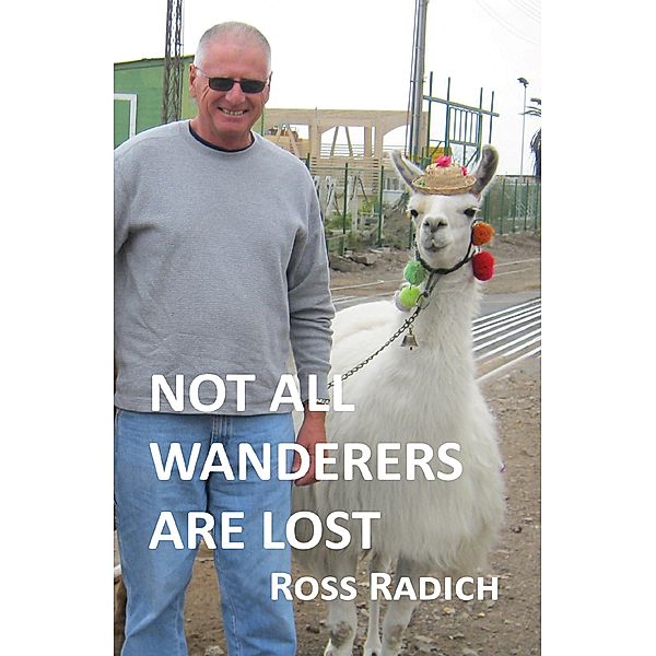 Not all Wanderers are Lost / Austin Macauley Publishers, Ross Radich