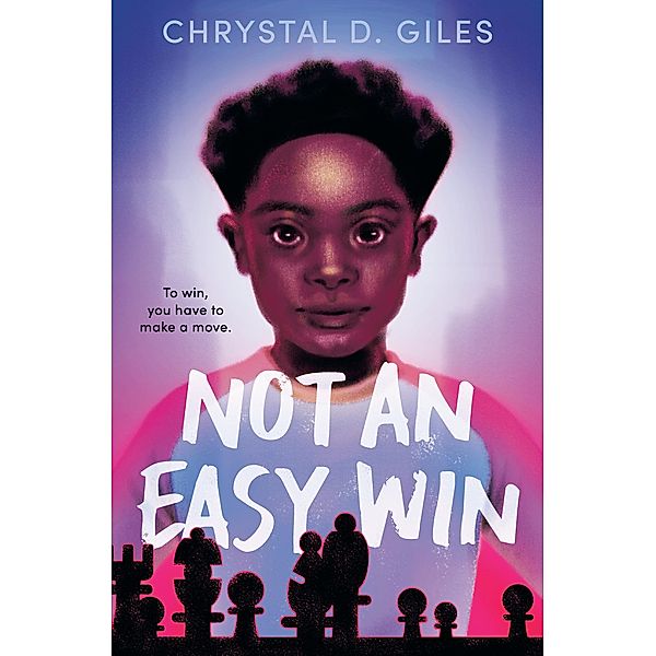 Not an Easy Win, Chrystal D. Giles