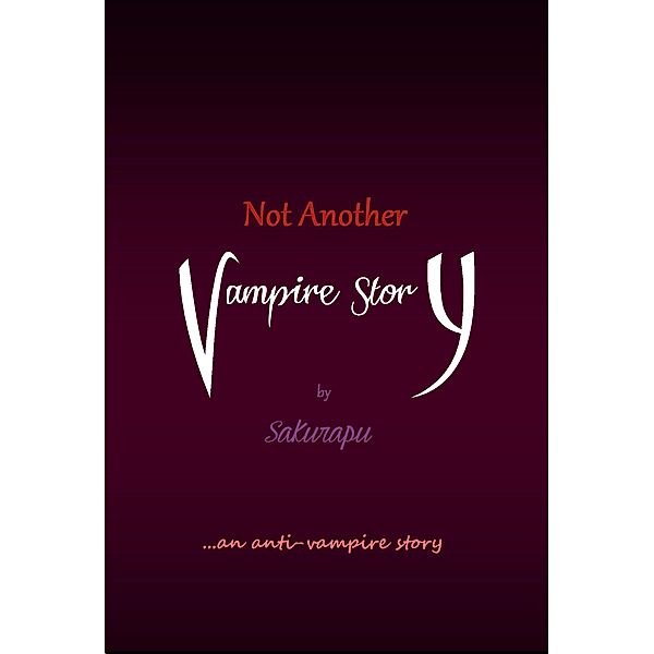 Not Another Vampire Story, Sakurapu