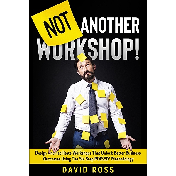 Not Another Workshop!, David Ross