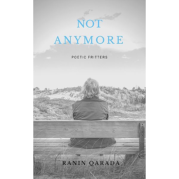 Not Anymore, Ranin Qarada