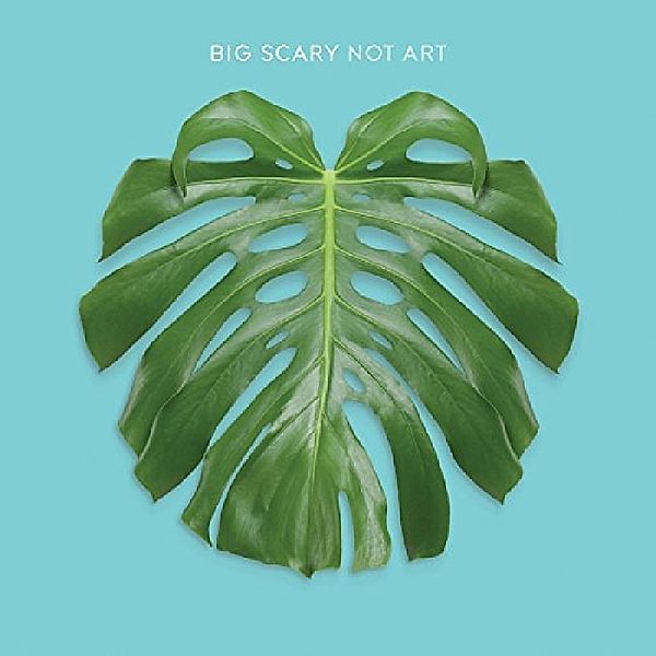 Not Art (Vinyl), Big Scary