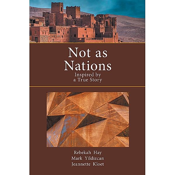 Not as Nations, Jeannette Kloet, Rebekah Hay, Mark Yildizcan