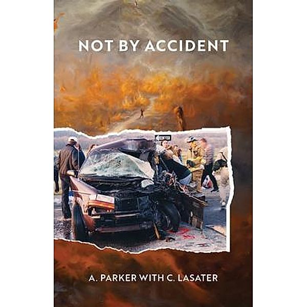 Not by Accident, A. Parker, C. Lasater