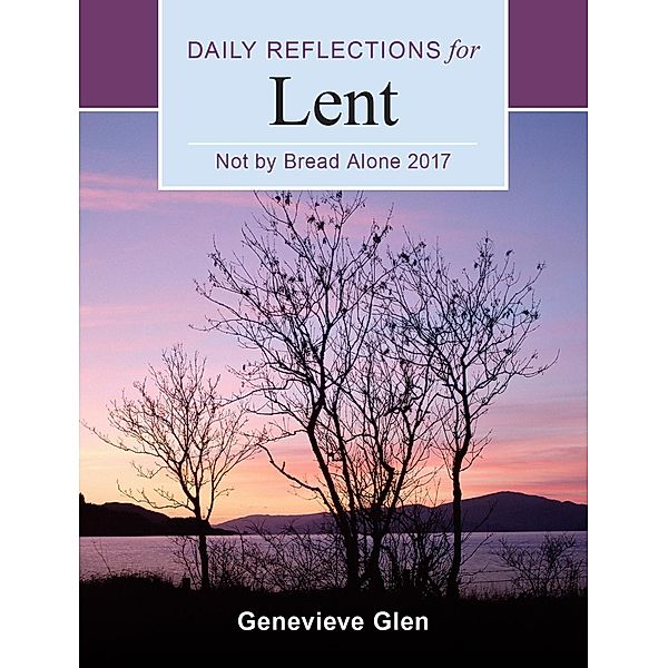 Not By Bread Alone / Liturgical Press, Genevieve Glen