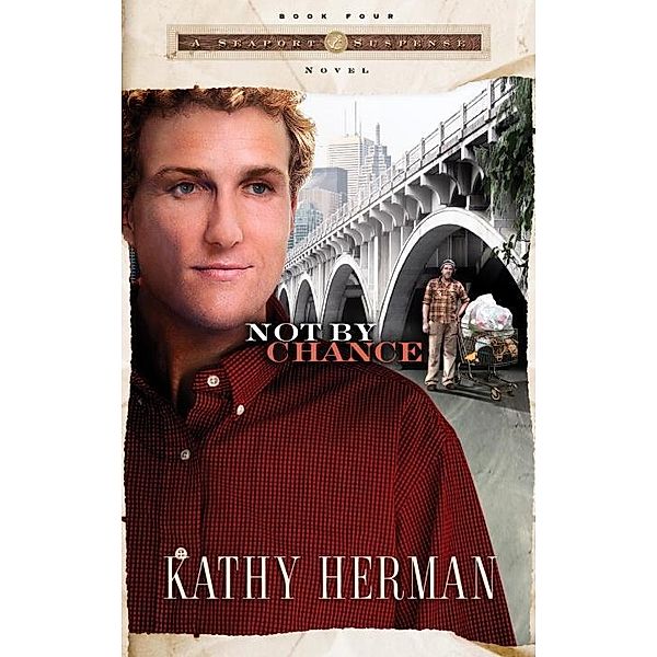Not By Chance / A Seaport Suspense Novel Bd.4, Kathy Herman