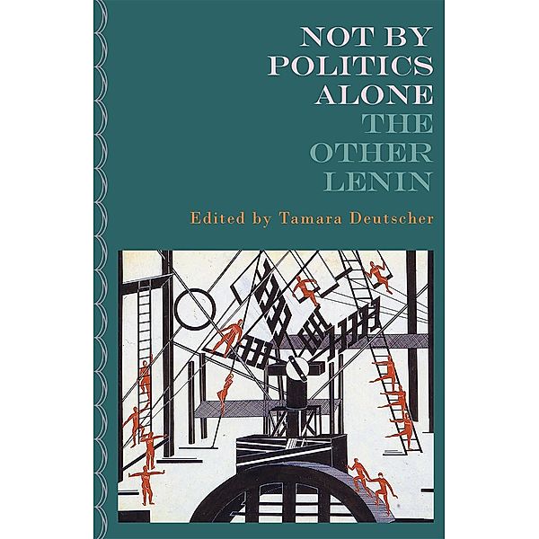 Not By Politics Alone, Vladimir Ilyich Lenin