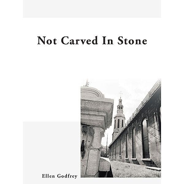 Not Carved in Stone, Ellen Godfrey