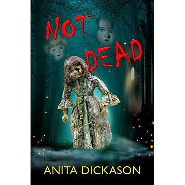 NOT DEAD, Anita Dickason