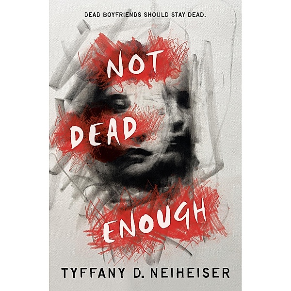 Not Dead Enough, Tyffany D. Neiheiser
