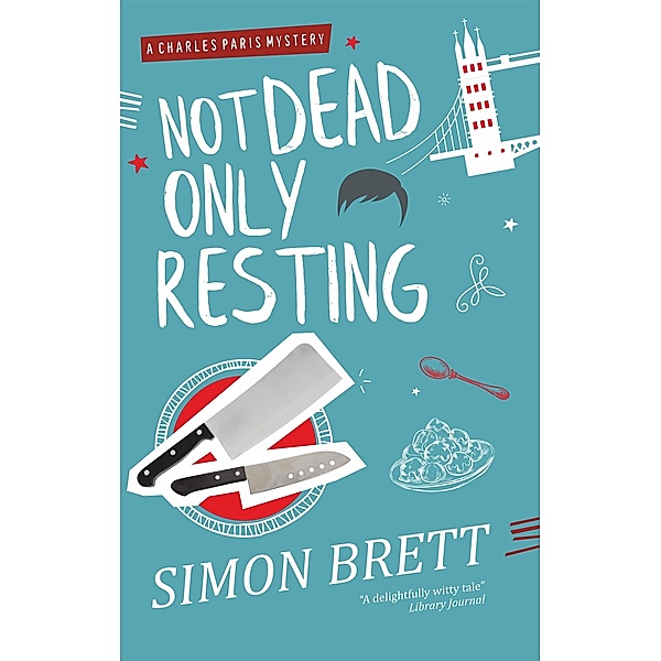Not Dead, Only Resting / A Charles Paris Mystery Bd.10, Simon Brett