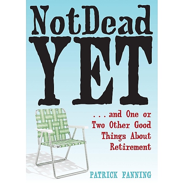 Not Dead Yet, Patrick Fanning
