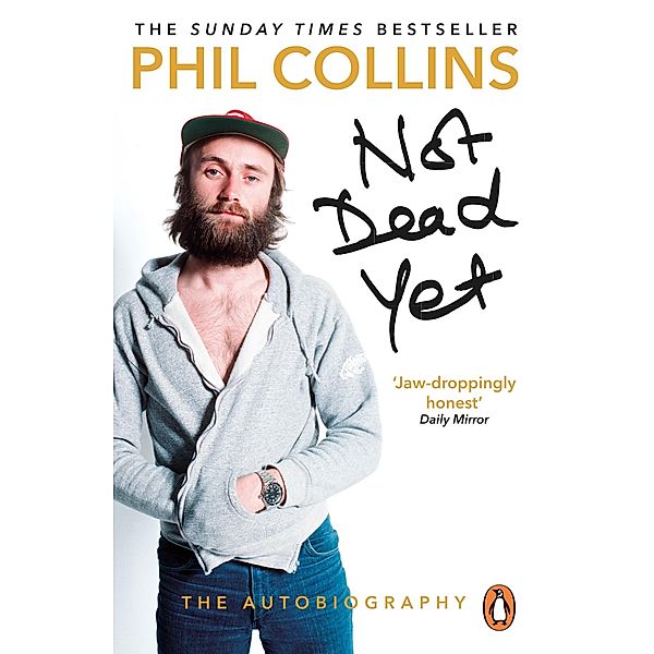 Not Dead Yet: The Autobiography, Phil Collins