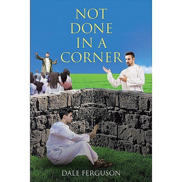 Not Done in a Corner, Dale Ferguson