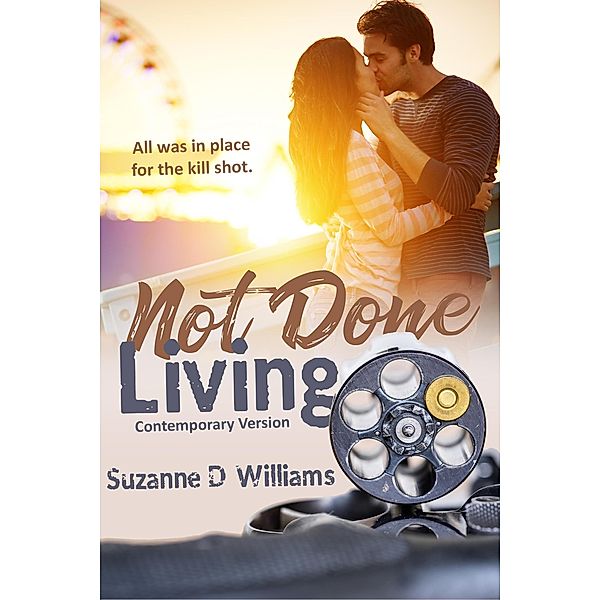 Not Done Living, Suzanne D. Williams