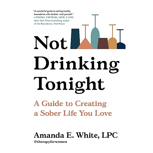 Not Drinking Tonight, Amanda E. White
