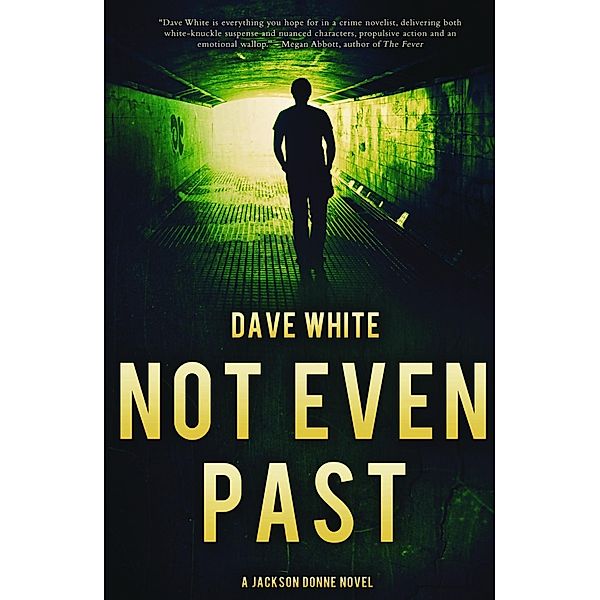 Not Even Past / Jackson Donne Bd.3, Dave White