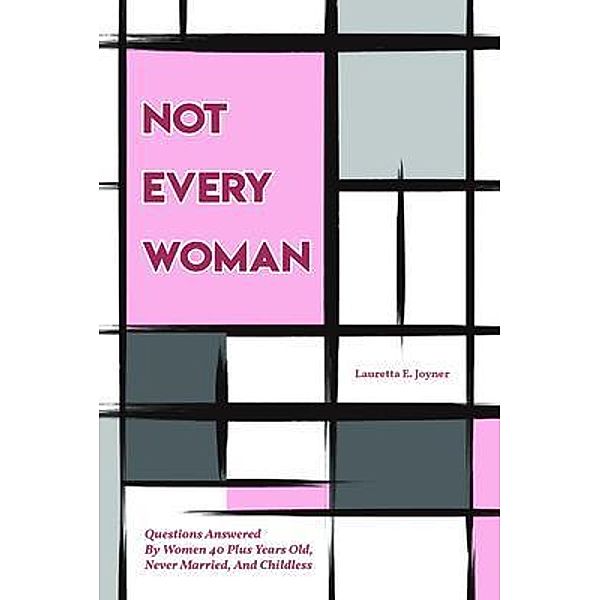 Not Every Woman / ReadersMagnet LLC, Lauretta Joyner