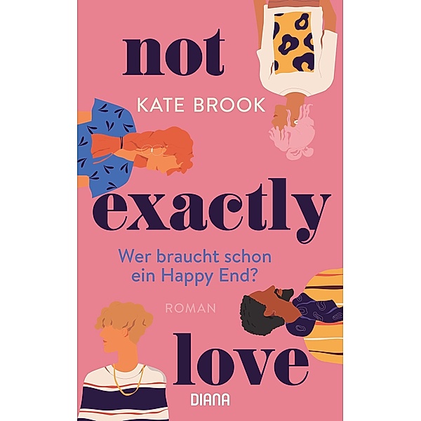 Not exactly love. Wer braucht schon ein Happy End?, Kate Brook
