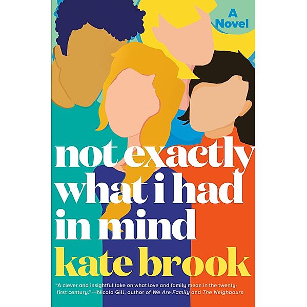 Not Exactly What I Had in Mind, Kate Brook