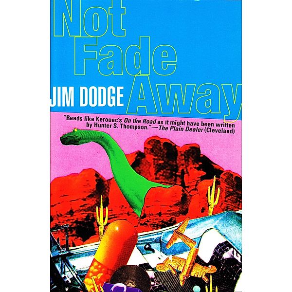Not Fade Away, Jim Dodge